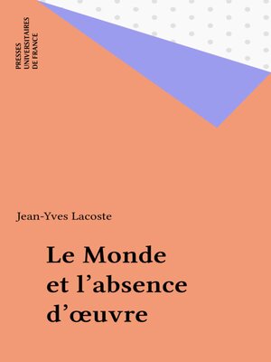 cover image of Le Monde et l'absence d'œuvre